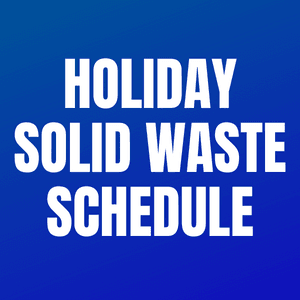 City_Holiday trash schedule
